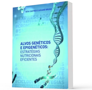 Alvos Genéticos e Epigenéticos: Estratégias Nutricionais Eficientes