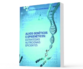 Alvos Genéticos e Epigenéticos: Estratégias Nutricionais Eficientes